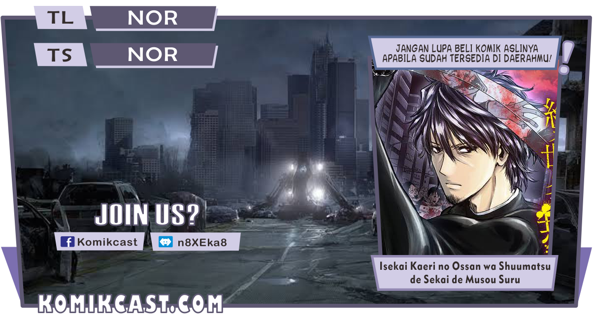 Isekai Kaeri no Ossan wa Shuumatsu de Sekai de Musou Suru — Chapter 4, halaman 1