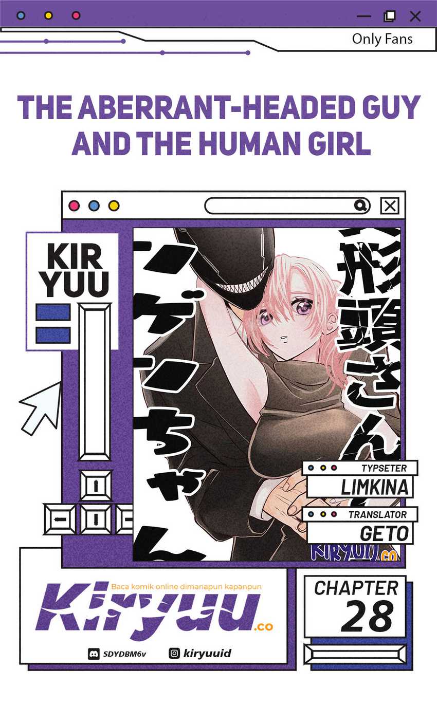 The Aberrant-Headed Guy and the Human Girl — Chapter 28, halaman 1