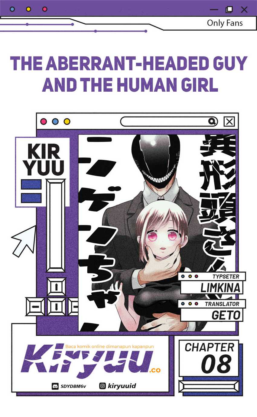 The Aberrant-Headed Guy and the Human Girl — Chapter 8, halaman 1